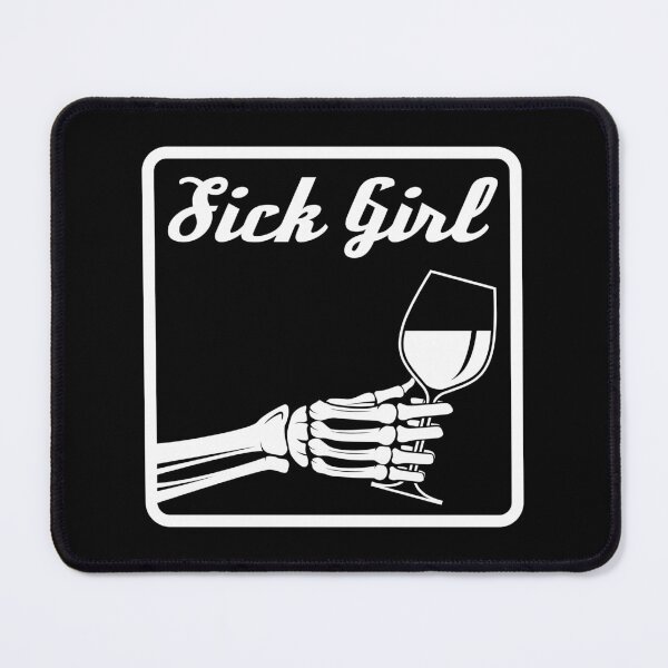 Item preview, Sick Girl - Wine Edition designed and sold by DovbleTrovble.