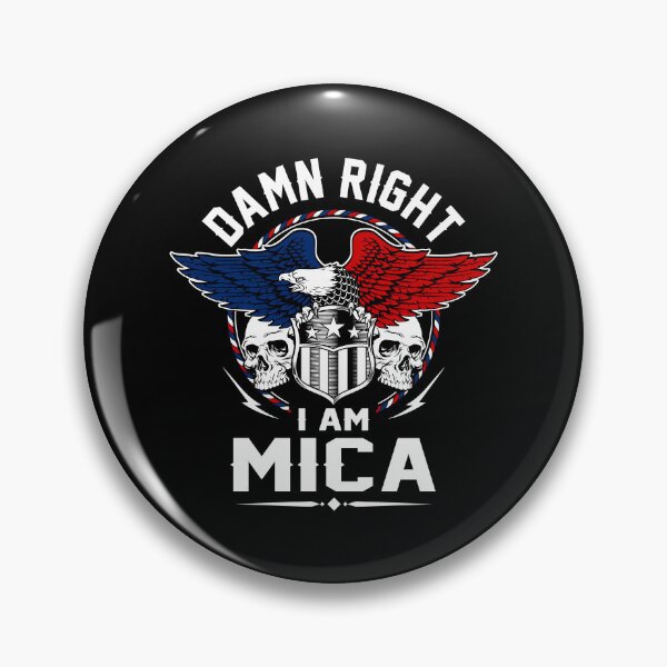Item preview, Mica Name T Shirt - Damn Right I Am Mica Gift Item Tee designed and sold by aaronmaxi6.