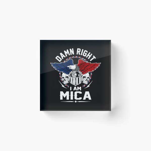 Item preview, Mica Name T Shirt - Damn Right I Am Mica Gift Item Tee designed and sold by aaronmaxi6.