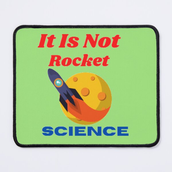 Item preview, it is not Rocket Science. designed and sold by imtiyaz9661.