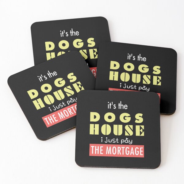 Item preview, it's the dogs house i just pay the mortgage, best gifts for National Puppy Day 2022 designed and sold by BEE-CREATIVO.