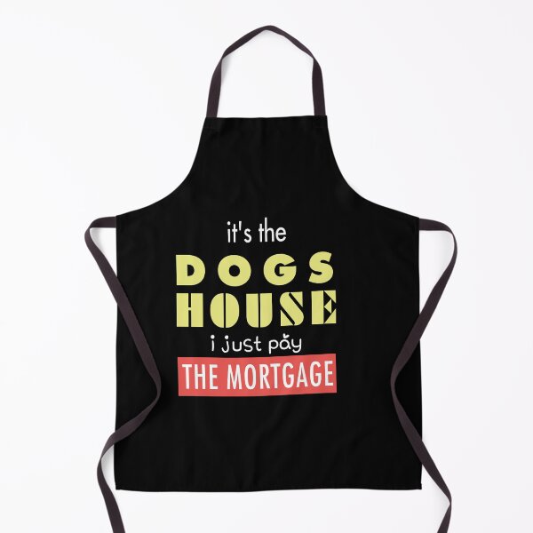 Item preview, it's the dogs house i just pay the mortgage, best gifts for National Puppy Day 2022 designed and sold by BEE-CREATIVO.