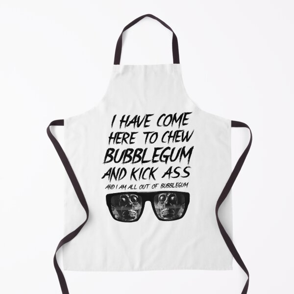 Item preview, My Favorite Here To Chew Bubblegum And Kick Ass designed and sold by JulianMelo6500.