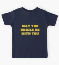 MAY THE BRICKS BE WITH YOU Kids Tee