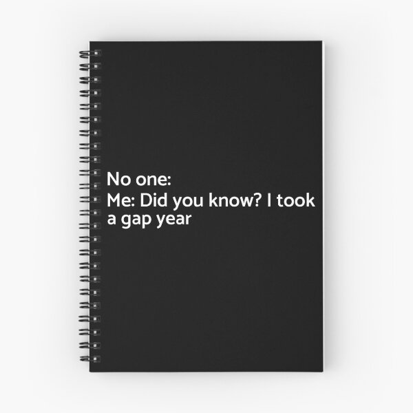 Item preview, No one: Me: Did You Know? I Took a Gap Year - University - College - Graduation - Graduatees designed and sold by GraduaTees.