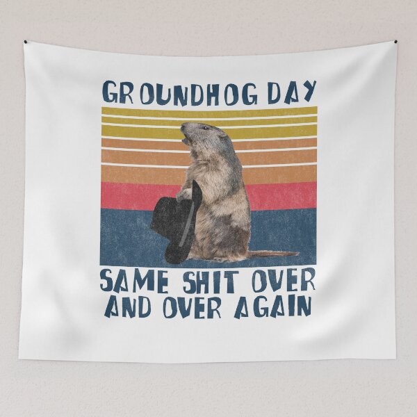 Item preview, Groundhog Day Same Shit Over And Over Again Vintage Animal designed and sold by EveDF45.
