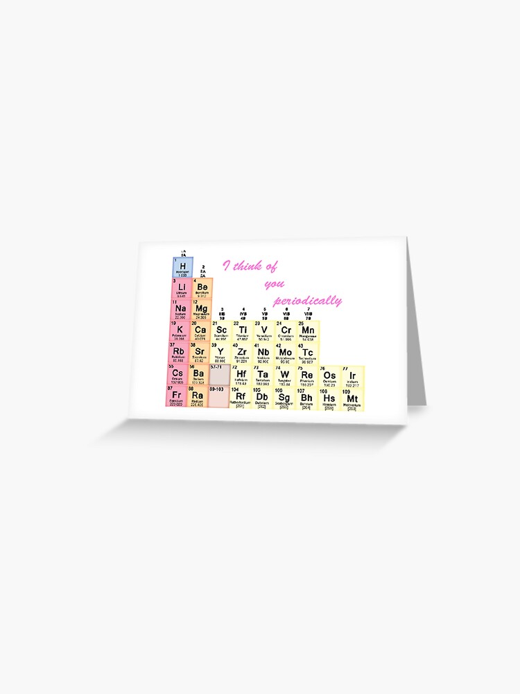 I Think Of You Periodically Greeting Card By Katrinazone8 Redbubble
