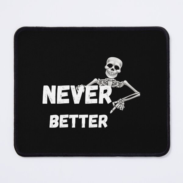 Item preview, Never Better Graphic . Classic . designed and sold by eliasallawes.