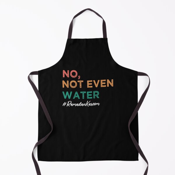 Item preview, No Not Even Water Ramadan Kareem 2022 Fasting Muslim designed and sold by mellinnshirts.