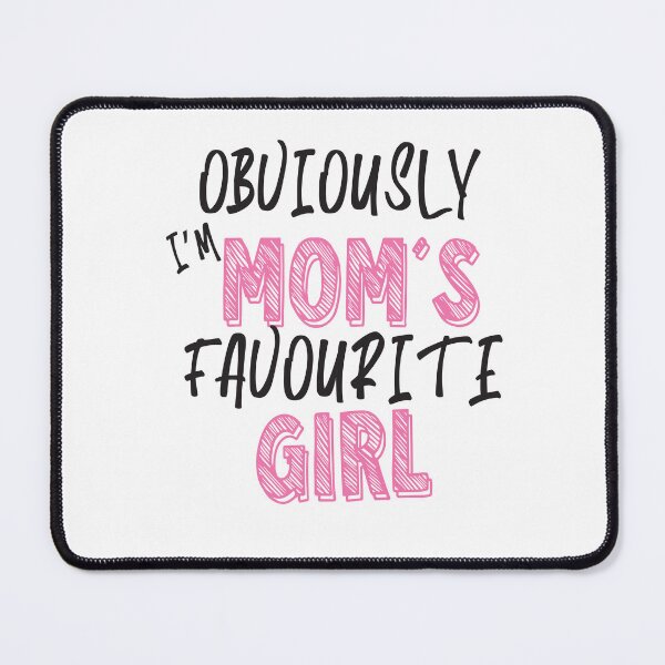 Item preview, Copy of obviously i'm mom's favourite girl funny shirt siblings gift daughter gift gift for moms  designed and sold by GhostAmine.