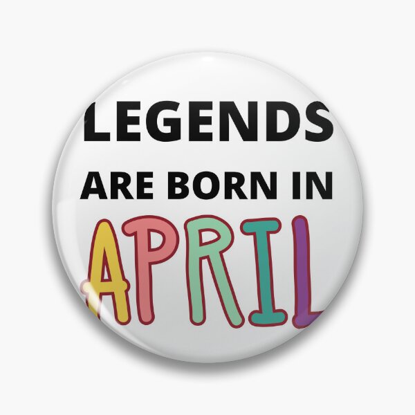 Item preview, legends are born in april designed and sold by madraso.