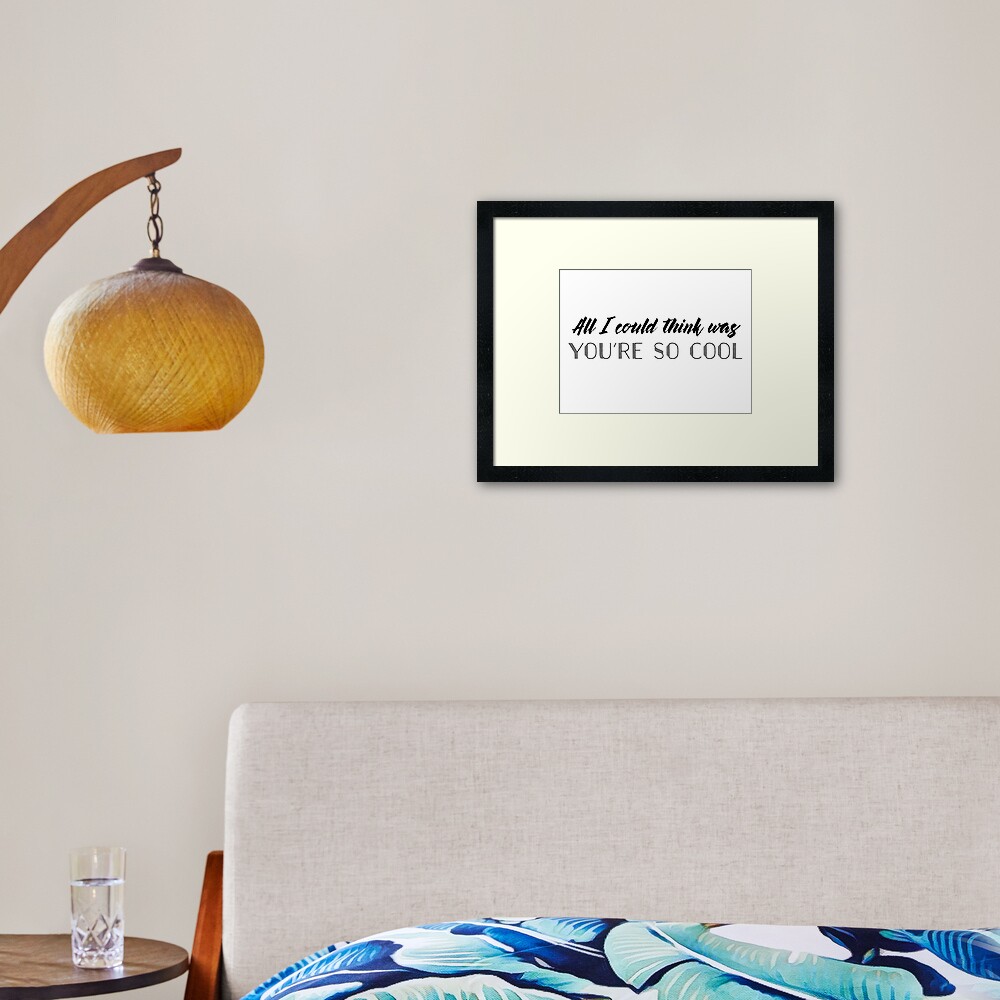 True Romance - All I could think was you're so cool Framed Art Print