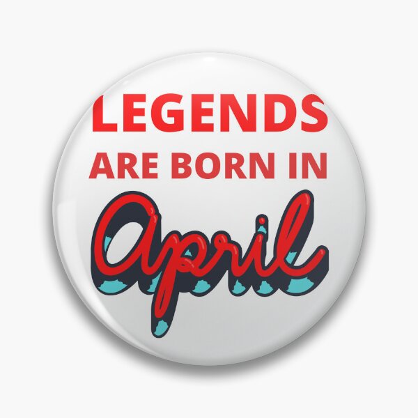 Item preview, legends are born in april designed and sold by madraso.