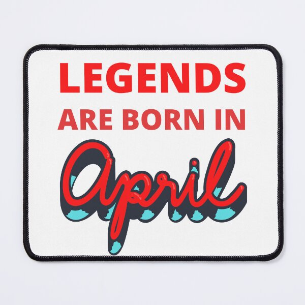 Item preview, legends are born in april designed and sold by madraso.