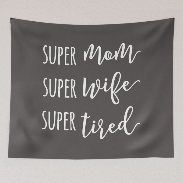 Item preview, Super Mom Super Wife Super Tired Mom designed and sold by cocanut.
