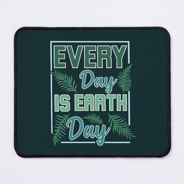 Item preview, Everyday is earth day designed and sold by onzpacesdesign.