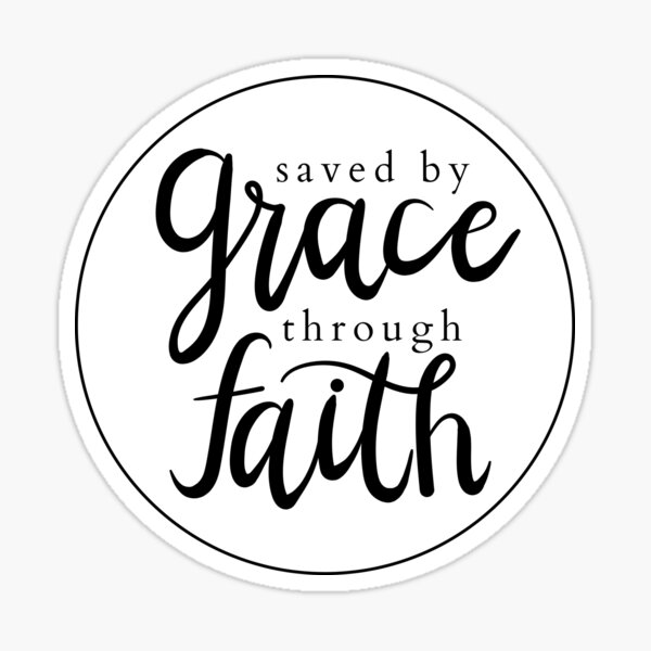 By Grace Through Faith Sticker for Sale by raelwalters