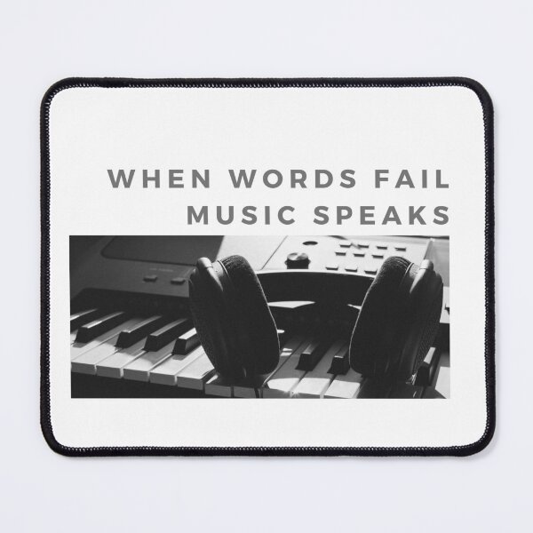 Item preview, When words fail music speaks designed and sold by gomezabstract.