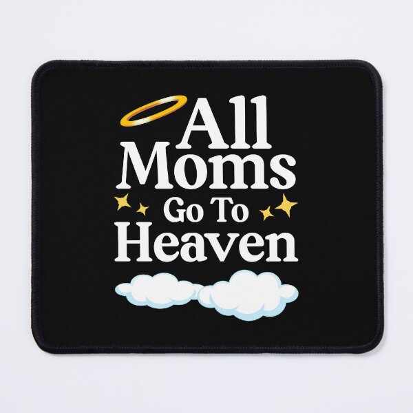 Item preview, All Moms Go To Heaven Cute Mother's Day Design designed and sold by GO SHIRT-TEE.