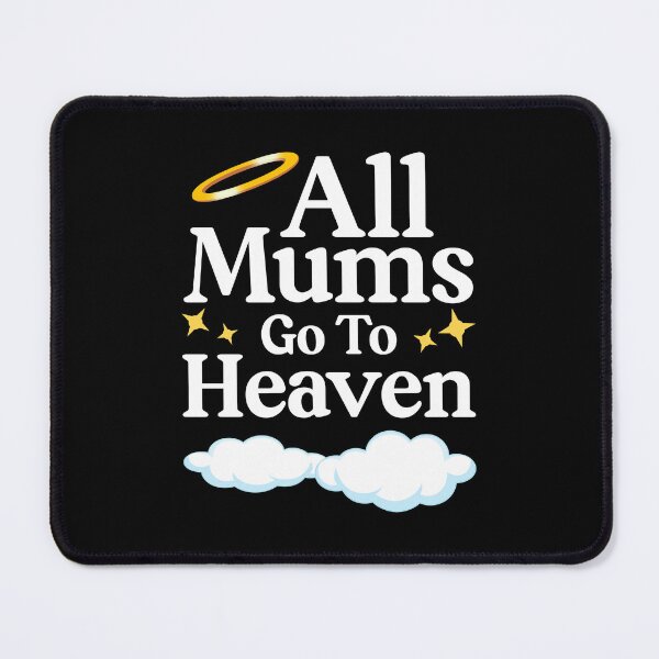 Item preview, All Mums Go To Heaven Cute Mother's Day Design designed and sold by GO SHIRT-TEE.