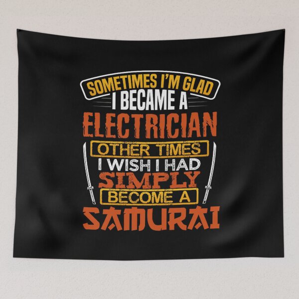 Item preview, electrician samurai funny lineman quotes designed and sold by BrennaEirlys.