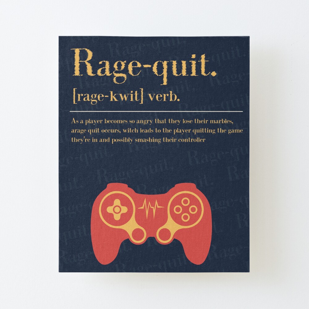 Rage Quit Game - Rage Quit Definition, Gaming Zoom gifts Poster for Sale  by NamNguyen97