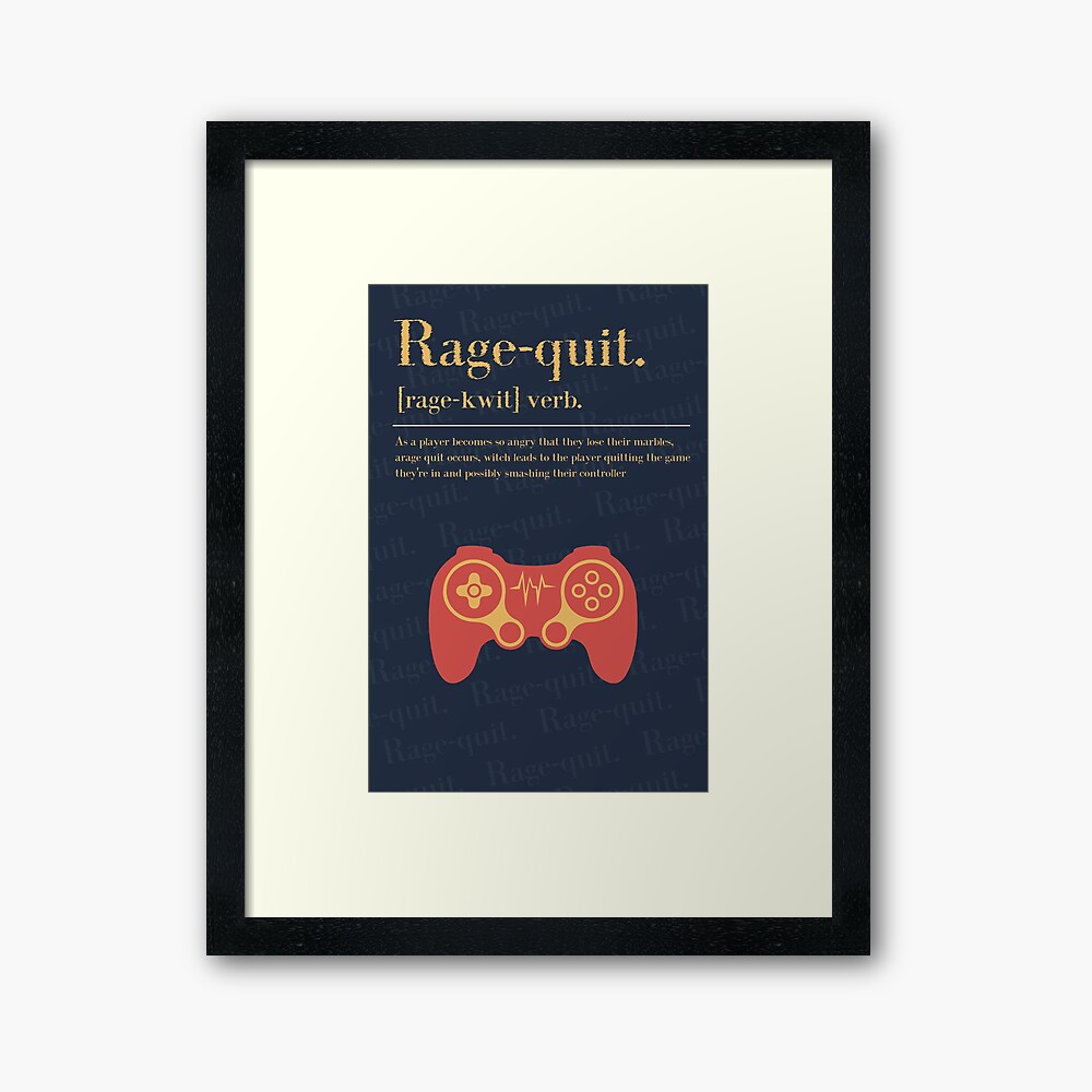 Rage Quit Game - Rage Quit Definition, Gaming Zoom gifts Art Board Print  for Sale by NamNguyen97