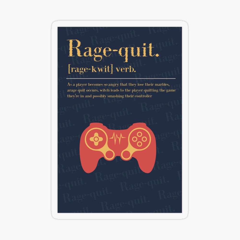 Rage Quit Game - Rage Quit Definition, Gaming Zoom gifts Poster