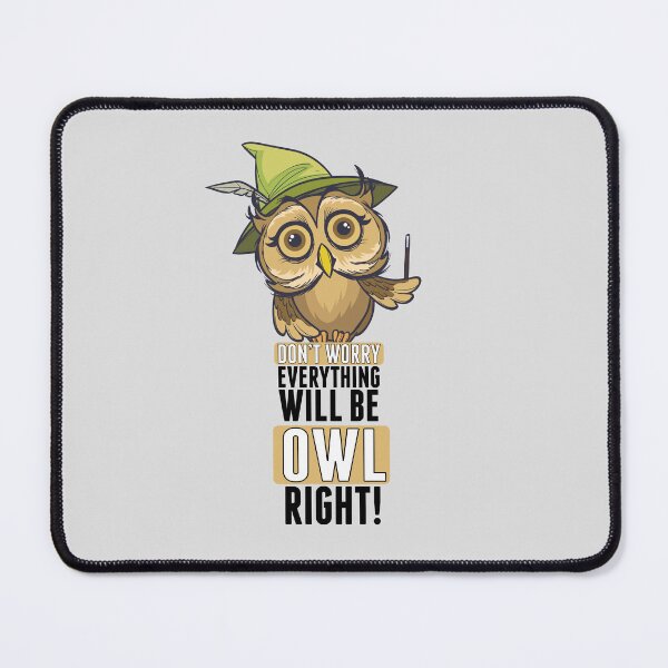 Item preview, Everything will be OWL-right! designed and sold by ArtTees44.