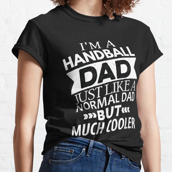Item preview, Handball Dad, Handball Quote, Funny Handball designed and sold by Aerial Addicts.