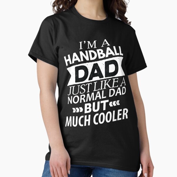 Item preview, Handball Dad, Handball Quote, Funny Handball designed and sold by Aerial Addicts.