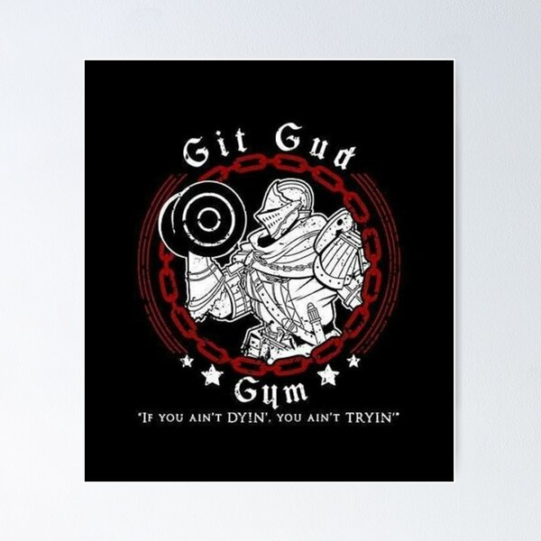 Git Gud Shirt Definition | Poster