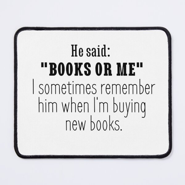 Item preview, Books Or Me - Booklover quote designed and sold by marlynlove.
