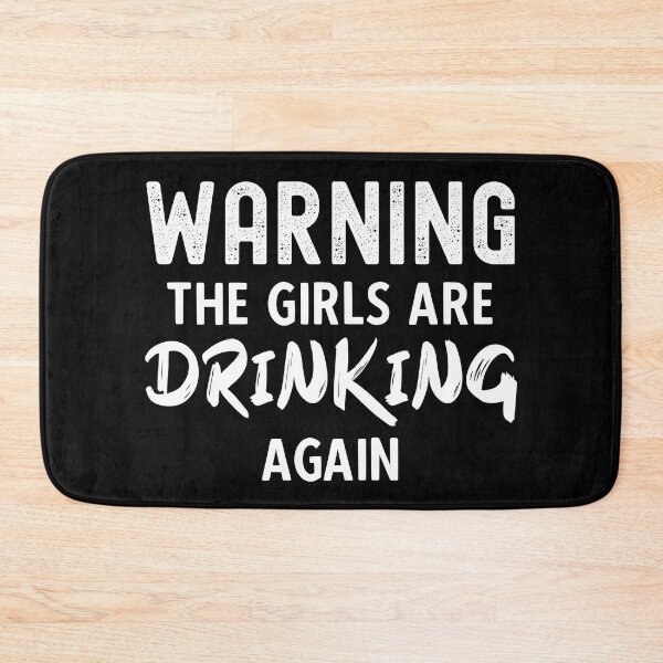 Item preview, Warning The Girls Are Drinking Again  designed and sold by Equitees.