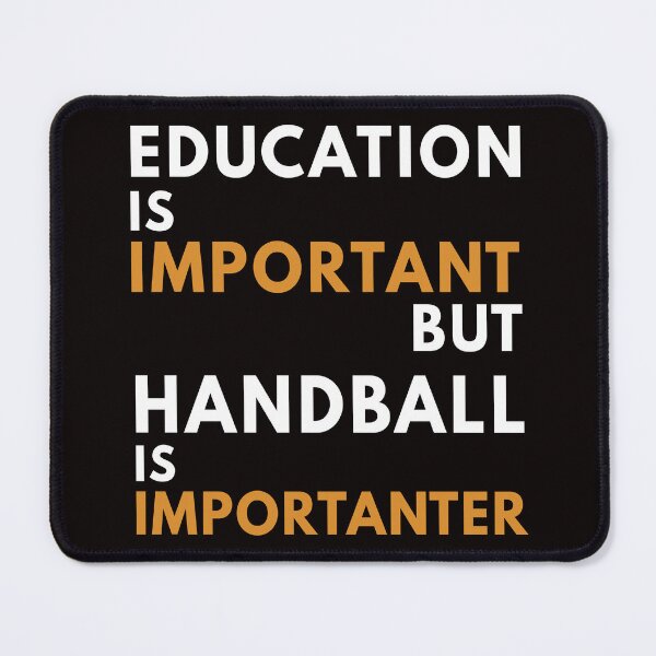 Item preview, Education ANd Handball, Handball Quote, Funny Handball designed and sold by Aerial Addicts.