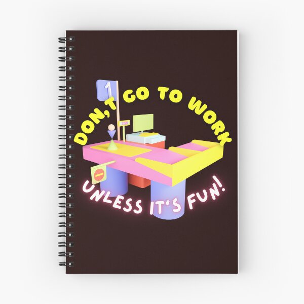 Item preview, Don't Go To Work Unless It's Fun Day | Have Fun And Be Silly At Work Day designed and sold by SolSel ⭐⭐⭐⭐⭐.
