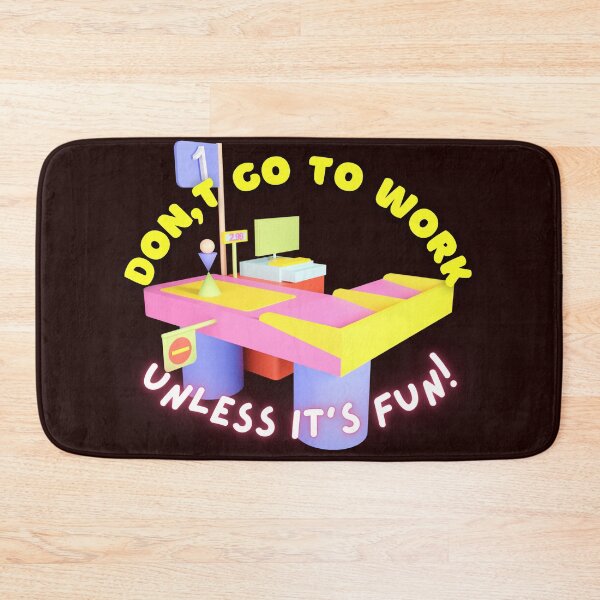 Item preview, Don't Go To Work Unless It's Fun Day | Have Fun And Be Silly At Work Day designed and sold by SolSel ⭐⭐⭐⭐⭐.