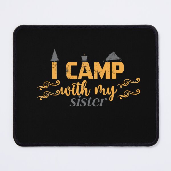 Item preview, I Camp With My Sister designed and sold by wildTrack---.