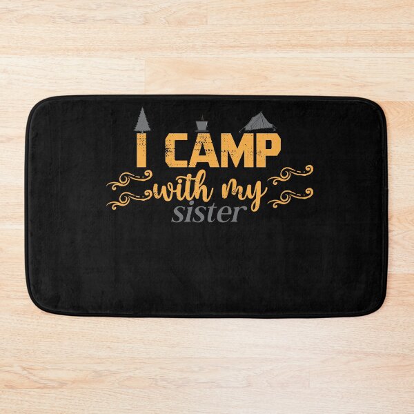Item preview, I Camp With My Sister designed and sold by wildTrack---.