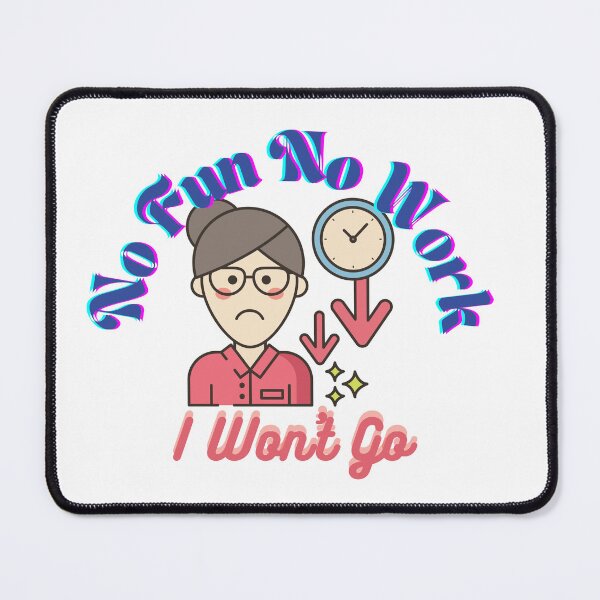 Item preview, Don't Go To Work Unless It's Fun Day | Have Fun And Be Silly At Work Day designed and sold by SolSel ⭐⭐⭐⭐⭐.