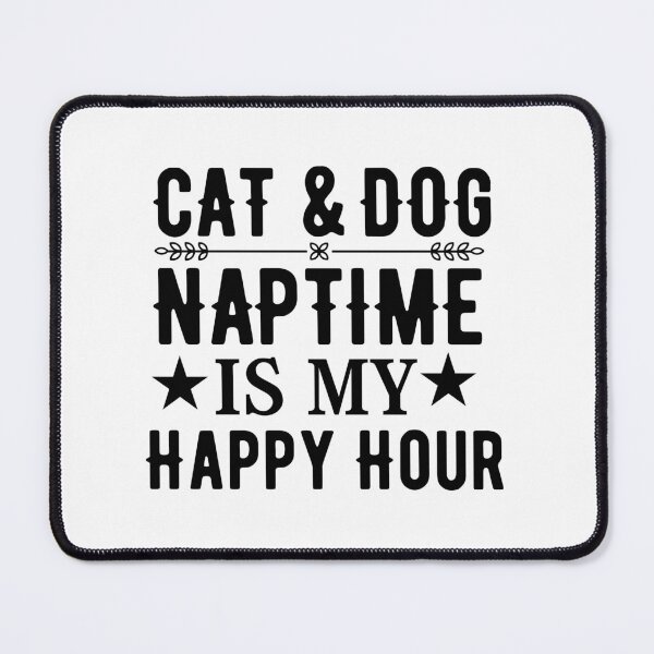 Item preview, Cat and dog naptime is my happy hour  designed and sold by Hoetoons.