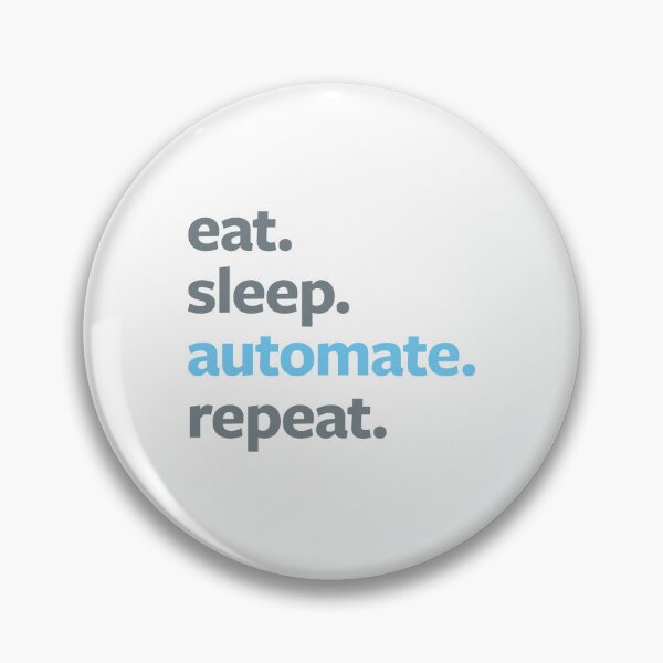 Item preview, Eat Sleep Automate Repeat designed and sold by automationart.