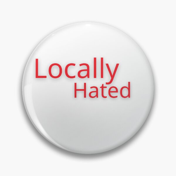 Item preview, Locally Hated sticker t shirt designed and sold by abdmrf.