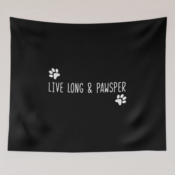 Item preview, live long and pawsper  designed and sold by WilliamsGFX.