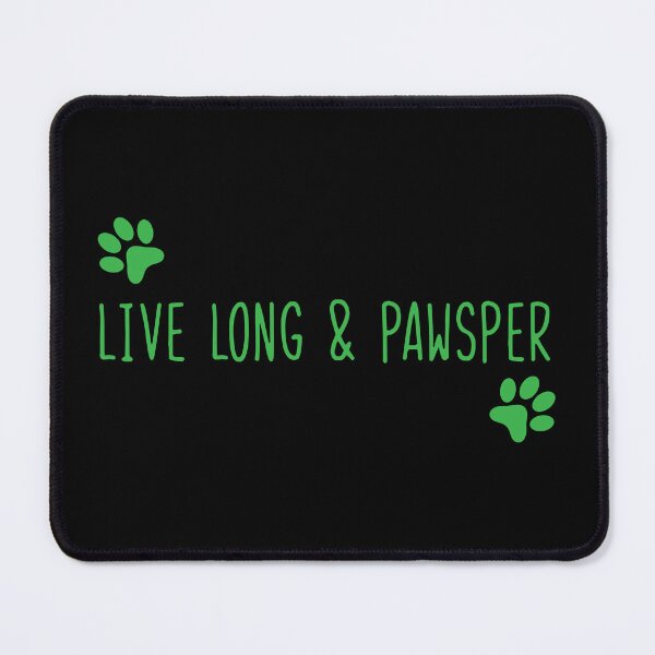Item preview, live long and pawsper green designed and sold by WilliamsGFX.