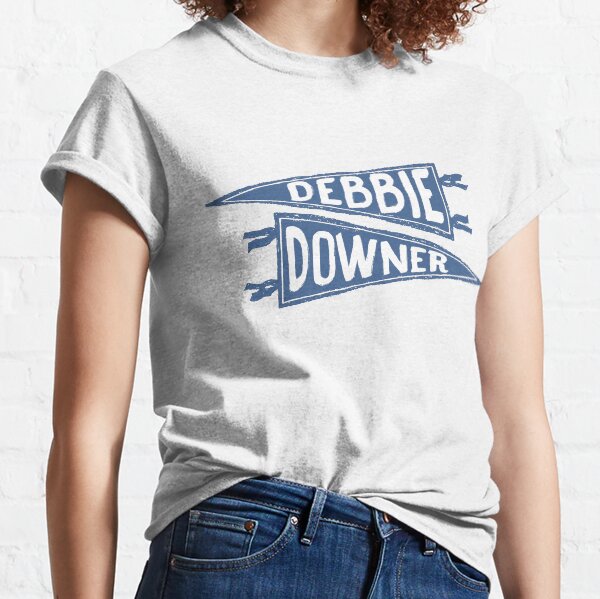 Debbie Downer Classic T-Shirt