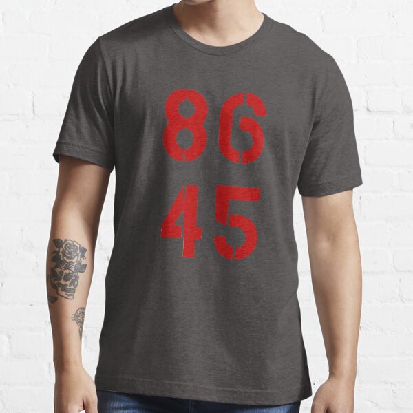 86 45 / Remove Trump Essential T-Shirt