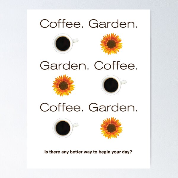 Item preview, Coffee. Garden. Coffee. Garden. Coffee. Garden. designed and sold by Lisa Mauro.