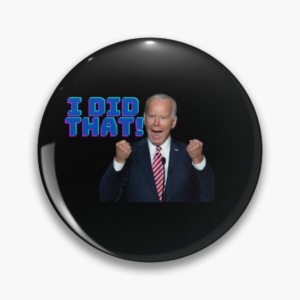 Item preview,  I did that sticker joe biden sticker funny meme stickers i did that  designed and sold by abdmrf.