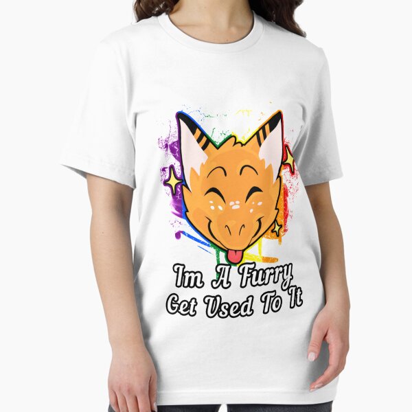 Item preview, Im A Furry! Get Used To It   designed and sold by ArtTravel2303.